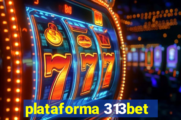 plataforma 313bet